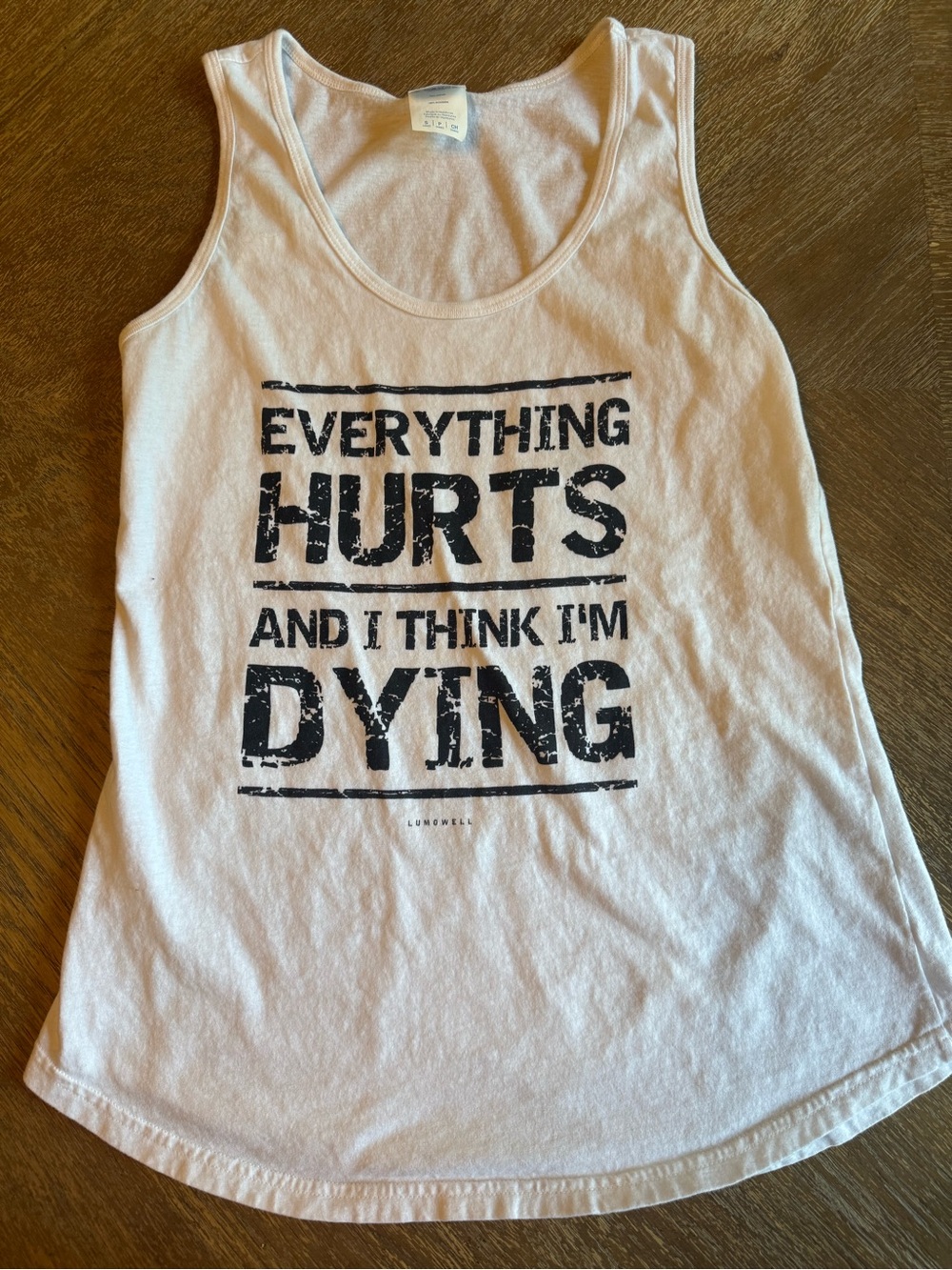 Workout Tank top Everything Hurts and I Think I’m Dying size S